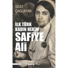 Egecen Ilk Türk Kadın Hekim Safiye Ali