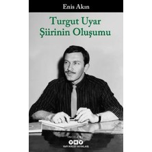 Egecen Turgut Uyar Şiirinin Oluşumu