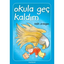 Egecen Okula Geç Kaldım!...