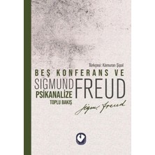 Egecen Beş Konferans ve Psikanalize Toplu Bakış