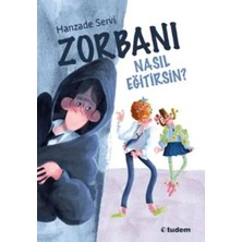 Egecen Zorbanı Nasıl Eğitirsin?