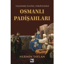 Egecen Yaşanmış Ilginç Hikayelerle - Osmanlı Padişahları