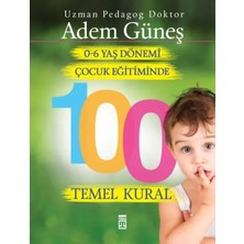 Egecen 0 6 Yaş Dönemi Çocuk Eğitiminde 100 Temel Kural