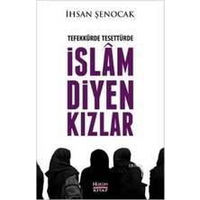 Egecen Tefekkürde Tesettürde Islam Diyen Kızlar