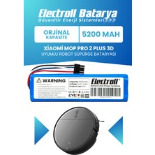Electroll Xiaomi Mop Pro 2 Plus 3D STYTJO2ZHM Uyumlu Batarya (Orjinal Kapasite) 5200MAH Pil Robot Süpürge Pil