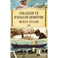 Can Yayınları Gölgeler ve Hayaller Şehrinde