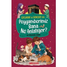 Bilgeoğuz Yayınları Çocuklar ve Gençler Için Peygamberimiz Bana Ne Anlatıyor?