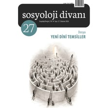 Sosyoloji Divanı Dergisi Sosyoloji Divanı Sayı: 27 Haziran 2026