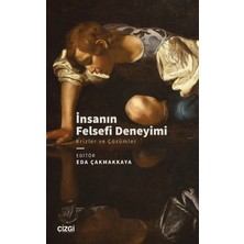 Çizgi Kitabevi Yayınları Insanın Felsefi Deneyimi - Krizler ve Çözümler