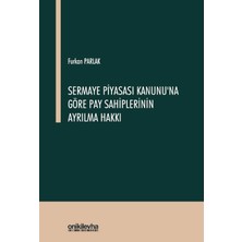 On İki Levha Yayınları Sermaye Piyasası Kanunu'na Göre Pay Sahiplerinin Ayrılma Hakkı