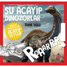 Uğurböceği Yayınları Daha Da Küçükler Için - Şu Acayip Dinozorlar