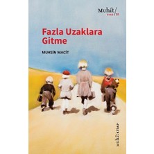 Muhit Kitap Fazla Uzaklara Gitme