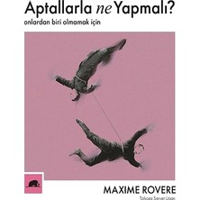 Kolektif Kitap Aptallarla Ne Yapmalı?