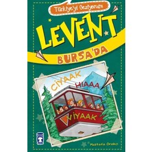 Timaş Çocuk Levent Türkiye'yi Geziyorum - 02 Levent Bursa'da