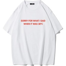 Brz Collection Unisex Oversize Sorry For What I Said When It Was 38°c T-Shirt (Beyaz)