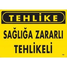 Kaia Life Tehlike Sağlığa Zararlı Tehlike Uyarı Levhası 25X35 KOD:760