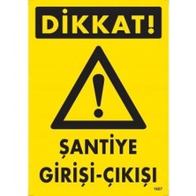 Kaia Life Dikkat Şantiye Giriş Çıkış Uyarı Levhası 25X35 KOD:1607