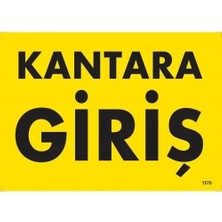 Kaia Life Kantara Giriş Uyarı Levhası 25X35 KOD:1578