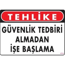 Kaia Life Iş Güvenliği Uyarı Levhası 25X35 KOD:414