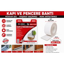 Bul-Max Kapı ve Pencere Bantı Rüzgar Ses Haşerat Geçirmez Renk Değiştirmez Kendinden Yapışkanlı Eni : 3.5 cm Boyu :2,5 Metre