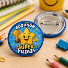 Hediye Panayırı 20 Adet- Bugünün Süper Yıldızı Rozeti – 44 mm Iğneli Yaka Rozeti