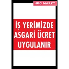 HBG Markt Mey Ithalat® Işyerimizde Asgari Ücret Uygulanır Uyarı Levhası 25X35 KOD:421