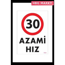 HBG Markt Mey Ithalat® 30 Azami Hız Uyarı Levhası 25X35 KOD:1964