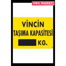 HBG Markt Mey Ithalat® Vincin Taşıma Kapasitesi Uyarı Levhası 25X35 KOD:1330