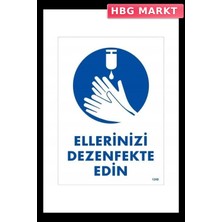 HBG Markt Mey Ithalat® Ellerinizi Dezenfekte Edin Uyarı Levhası 25X35 KOD:1249