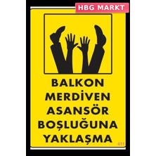 HBG Markt Mey Ithalat® Boşluğa Yaşlaşma Uyarı Levhası 25X35 KOD:411