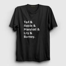 Presmono Unisex Siyah Names How I Met Your Mother T-Shirt