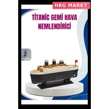 HBG Markt Titanik Temalı Hava Nemlendirici Güçlü Buhar Sistemi