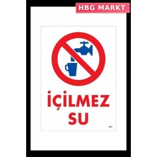 HBG Markt Mey Ithalat® Içilmez Su Uyarı Levhası 25X35 KOD:407