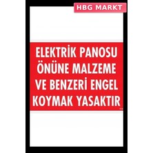 HBG Markt Mey Ithalat® Elektrik Panosu Önüne Malzeme ve Benzeri Engel Koymak Yasaktır Uyarı Levhası 25X35 KOD:1133