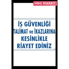 HBG Markt Mey Ithalat® Iş Güvenliği Talimat Uyarı Levhası 25X35 KOD:427