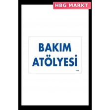 HBG Markt Mey Ithalat® Bakım Atölyesi Uyarı Levhası 17,5X25 KOD:1700