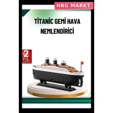 HBG Markt Mey Ithalat® Buhar Efektli Titanik Gemi Oda Kokusu Difüzör LED Işıklı Nemlendirici
