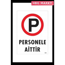 HBG Markt Mey Ithalat® Personele Aittir Uyarı Levhası 25X35 KOD:1605