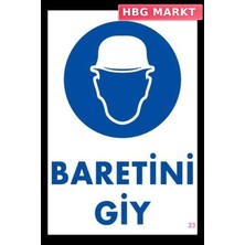 HBG Markt Mey Ithalat® Baret Giy Uyarı Levhası 25X35 Kod:23