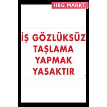 HBG Markt Mey Ithalat® Iş Gözlüksüz Taşlama Yapmak Yasaktır Uyarı Levhası 25X35 Kod:37