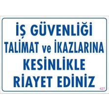 Melonika Iş Güvenliği Talimat Uyarı Levhası 25X35 KOD:427