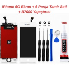 iPhone 6g Ekran + 6 Parça Telefon Tamir Seti + B-7000 15 ml Yapıştırıcı