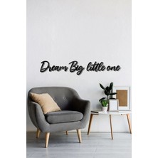 Moontime Alaçatı Dream Big Little One Ahşap Dekor Duvar Yazısı