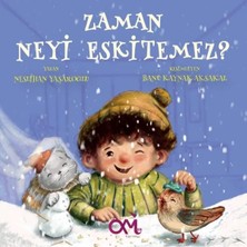 Omes Çocuk Zaman Neyi Eskitemez?