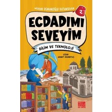 Aile Yayınları Ecdadımı Seveyim 2 - Bilim ve Teknoloji