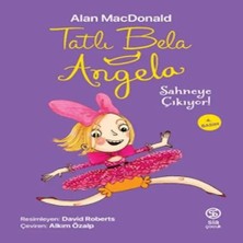 Sia Kitap Tatlı Bela Angela Sahneye Çıkıyor