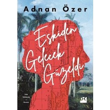 Esranın Dünyası Gelecek Güzeldi: Geçmişe Dair Anılar ve Umutlar