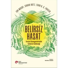 Esranın Dünyası Belirsizlik ve Tarım Üzerine Düşünceler