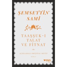 Esranın Dünyası Taaşşuk-I Talat: Aşkın ve Kaybetmenin Hikayesi
