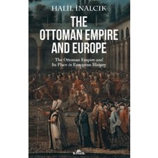 Esranın Dünyası Osmanlı Imparatorluğu ve Avrupa Ilişkileri: Tarihsel Bir Bakış